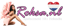www.roksa.nl - sex ogłoszenia towarzyskie dla Polaków  